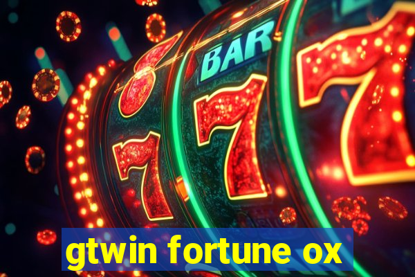 gtwin fortune ox